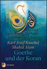 Goethe und der Koran - Karl-Josef Kuschel - 9783843612463