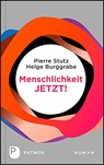 Menschlichkeit JETZT! - Pierre Stutz ; Helge Burggrabe - 9783843612517