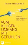 Vom klugen Umgang mit Gefühlen - Heinz-Peter Röhr - 9783843612791