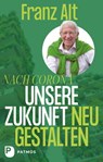 Nach Corona – Unsere Zukunft neu gestalten - Franz Alt - 9783843613712