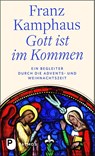 Gott ist im Kommen - Franz Kamphaus - 9783843613958