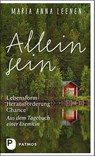 Allein sein: Lebensform - Herausforderung - Chance - Maria Anna Leenen - 9783843613965