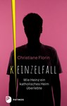 Keinzelfall - Christiane Florin - 9783843615099