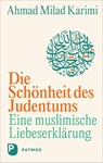 Die Schönheit des Judentums - Ahmad Milad Karimi - 9783843616393