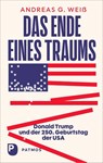 Das Ende eines Traums - Andreas G. Weiß - 9783843616423