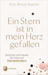 Ein Stern ist in mein Herz gefallen - Antje Wenzel-Kassmer - 9783843616430