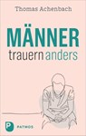 Männer trauern anders - Thomas Achenbach - 9783843616478