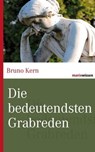 Die bedeutendsten Grabreden - Bruno Kern - 9783843800594