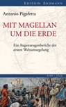 Mit Magellan um die Erde - Antonio Pigafetta ; Robert Grün - 9783843800761