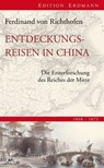 Entdeckungsreisen in China - Ferdinand von Richthofen ; Lars M Hoffmann ; Klaus-Dietrich Petersen - 9783843800778