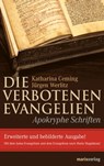 Die verbotenen Evangelien - Jürgen Werlitz ; Katharina Ceming - 9783843801577