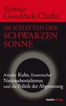 Im Schatten der Schwarzen Sonne - Nicholas Goodrick-Clarke - 9783843801706