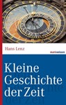 Kleine Geschichte der Zeit - Hans Lenz - 9783843802628