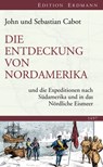 Die Entdeckung von Nordamerika - John Cabot ; Sebastian Cabot ; Egon Larsen - 9783843802833