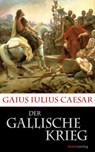 Der Gallische Krieg - Gaius Iulius Caesar - 9783843803298
