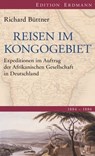Reisen im Kongogebiet - Richard Büttner - 9783843803533