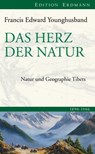 Das Herz der Natur - Francis Edward Younghusband - 9783843803939
