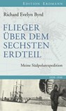 Flieger über den sechsten Erdteil - Richard Evelyn Byrd - 9783843804172
