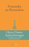 Herrn Dames Aufzeichnungen - Franziska zu Reventlow - 9783843804653
