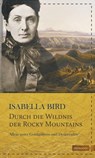 Durch die Wildnis der Rocky Mountains - Isabella Bird - 9783843805452