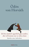 Ich bin nämlich eigentlich ganz anders, aber ich komme nur so selten dazu - Ödön von Horváth - 9783843805728
