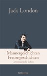 Männergeschichten, Frauengeschichten - Jack London - 9783843805858