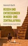 Reisen und Entdeckungen in Nord- und Zentralafrika - Heinrich Barth - 9783843806626