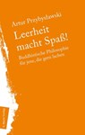Leerheit macht Spass! - Artur Przybysławski - 9783843807289
