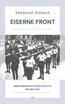 Eiserne Front - Sebastian Elsbach - 9783843807319