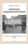 Montagsdemonstrationen - Rainer Eckert - 9783843807418
