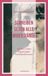 Schreiben gegen alle Widerstände - Barbara Sichtermann - 9783843807593
