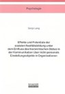 Effekte und Potentiale der sozialen Realitätsbildung unter dem Einfluss des hierarchischen Status in der Kommunikation über nicht-personale Einstellungsobjekte in Organisationen - LANG,  Sonja - 9783844012767