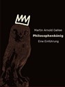 Philosophenkönig – eine Einführung - Martin Arnold Gallee - 9783844232523