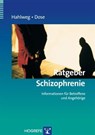 Ratgeber Schizophrenie - Kurt Hahlweg ; Matthias Dose - 9783844418057