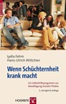 Wenn Schüchternheit krank macht - Lydia Fehm ; Hans-Ulrich Wittchen - 9783844422375