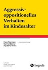 Aggressiv-oppositionelles Verhalten im Kindesalter - Franz Petermann ; Manfred Döpfner ; Anja Görtz-Dorten - 9783844426489