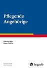 Pflegende Angehörige - Gabriele Wilz ; Klaus Pfeiffer - 9783844427356