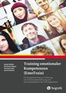 Training emotionaler Kompetenzen (EmoTrain) - Sarah Geßler ; Christina Köppe ; Theresa Fehn ; Astrid Schütz - 9783844427950