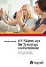 100 Warm-ups für Trainings und Seminare - Marcel Karreman - 9783844428957
