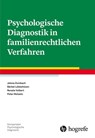 Psychologische Diagnostik in familienrechtlichen Verfahren - Jelena Zumbach ; Bärbel Lübbehüsen ; Renate Volbert ; Peter Wetzels - 9783844430233