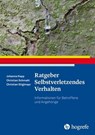 Ratgeber Selbstverletzendes Verhalten - Johanna Hepp ; Christian Schmahl ; Christian Stiglmayr - 9783844431780