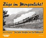 Züge im Morgenlicht - Andreas Knipping - 9783844662337