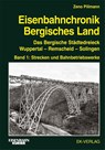 Eisenbahnchronik Bergisches Land - Band 1 - Zeno Pillmann - 9783844664119