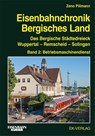 Eisenbahnchronik Bergisches Land - Band 2 - Zeno Pillmann - 9783844664225
