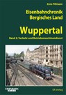 Eisenbahnchronik Bergisches Land - Wuppertal - Band 2 - Zeno Pillmann - 9783844664317