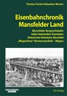 Eisenbahnchronik Mansfelder Land - Thomas Fischer ; Sebastian Werner - 9783844664324