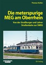 Die Meterspurige MEG am Oberrhein - Thomas Kohler - 9783844664447