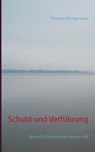 Schuld Und Verfuhrung - Thomas Michael Glaw - 9783844811285