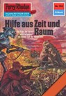 Perry Rhodan 792: Hilfe aus Zeit und Raum - Clark Darlton - 9783845307916