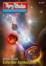 Perry Rhodan 2733: Echo der Apokalypse - Michael Nagula - 9783845327327